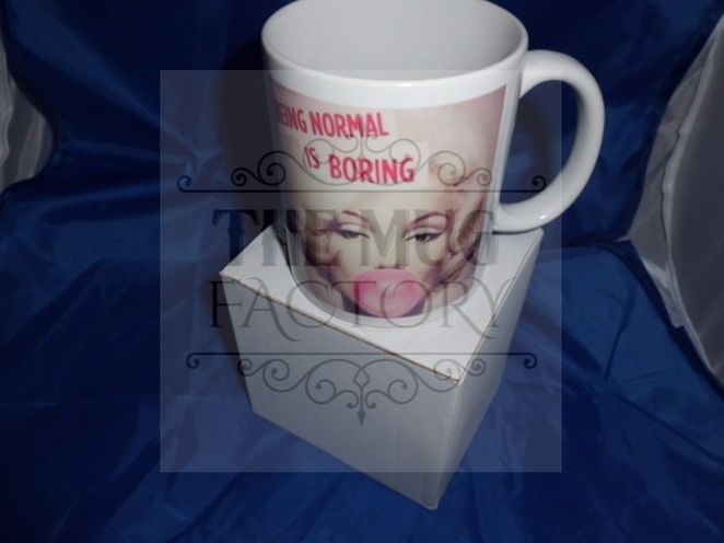 Being normal is Boring humorous mug